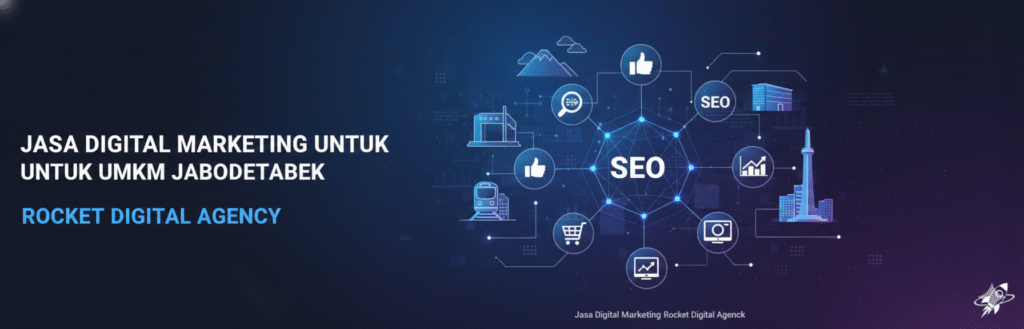 asa digital marketing untuk UMKM Rocket Digital Agency Jabodetabek